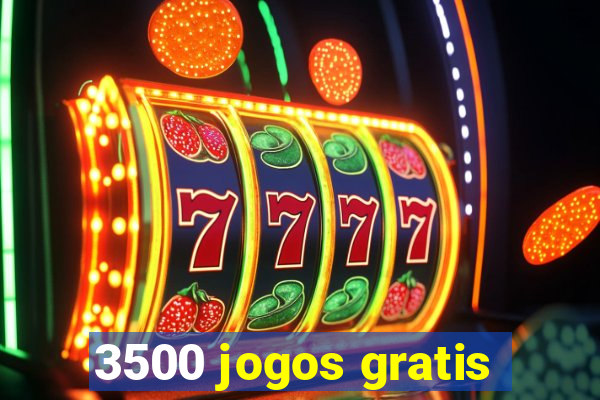 3500 jogos gratis